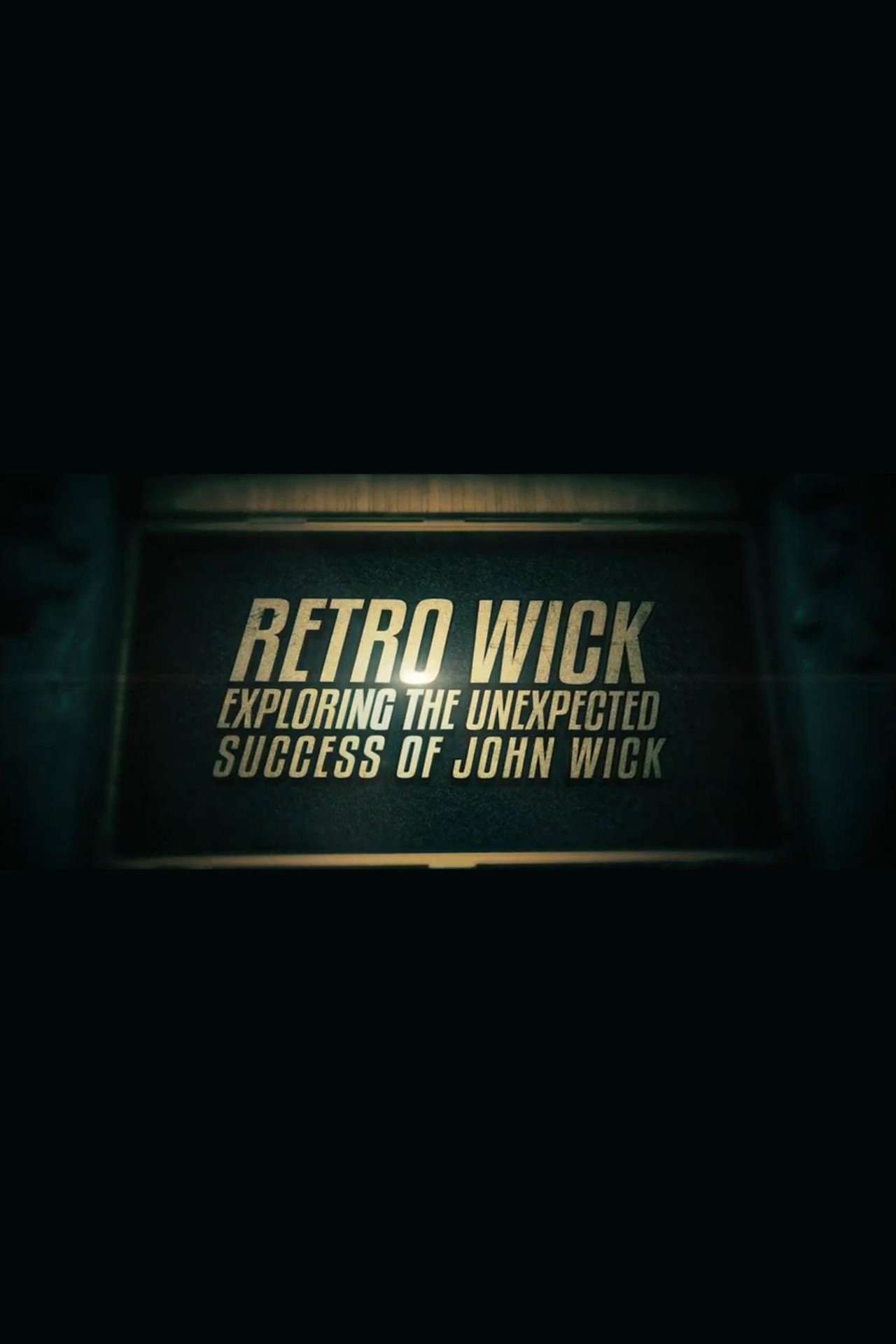 Pôster de Retro Wick: Exploring the Unexpected Success of 'John Wick'