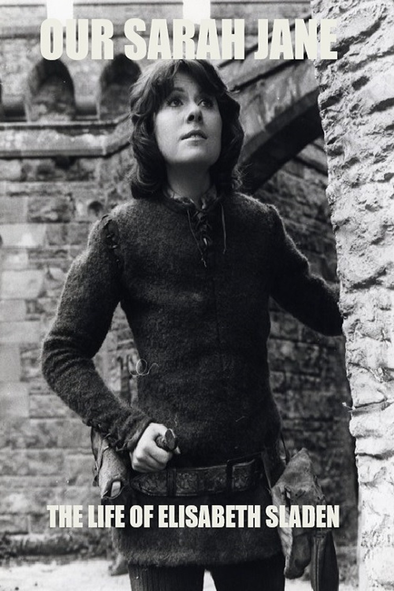 Pôster de Our Sarah Jane: The Life of Elisabeth Sladen