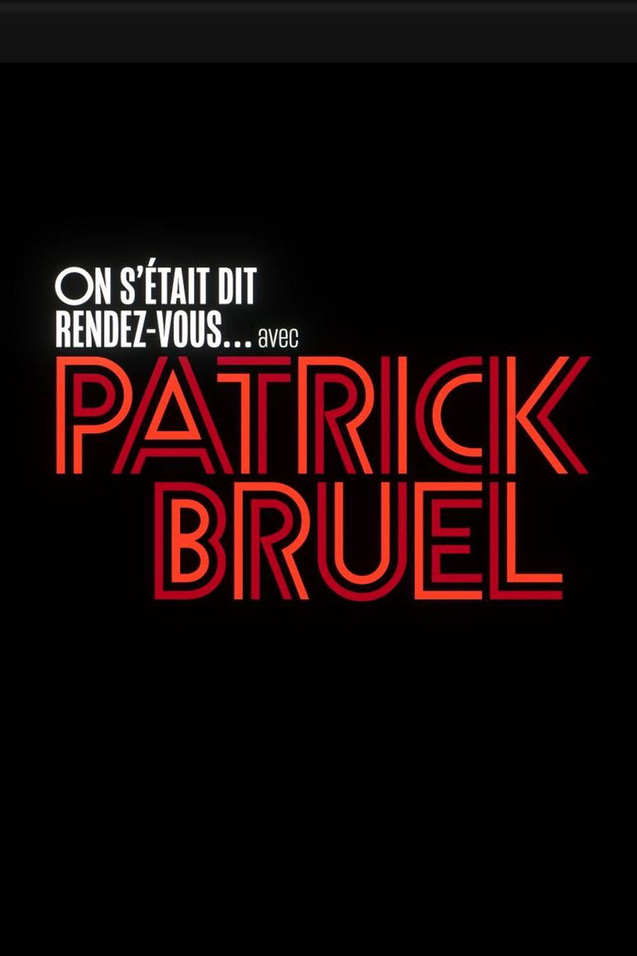 Pôster de On s'était dit rendez-vous... avec Patrick Bruel