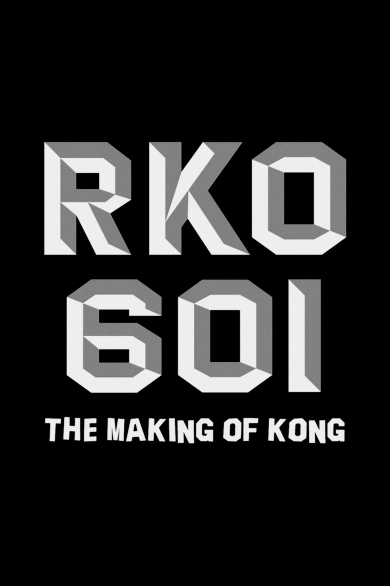 Pôster de RKO Production 601: The Making of “Kong, the Eighth Wonder of the World”