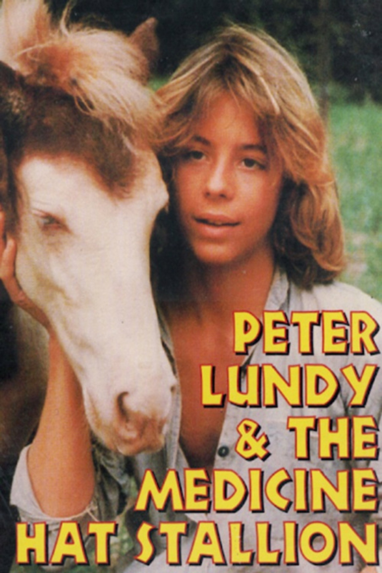 Pôster de Peter Lundy and the Medicine Hat Stallion