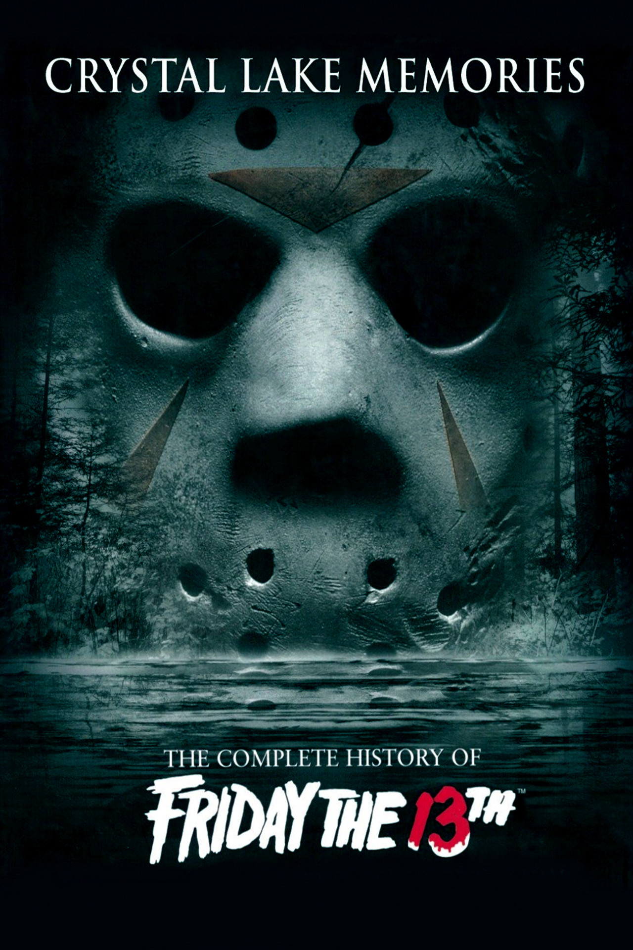 Pôster de Crystal Lake Memories: The Complete History of Friday the 13th