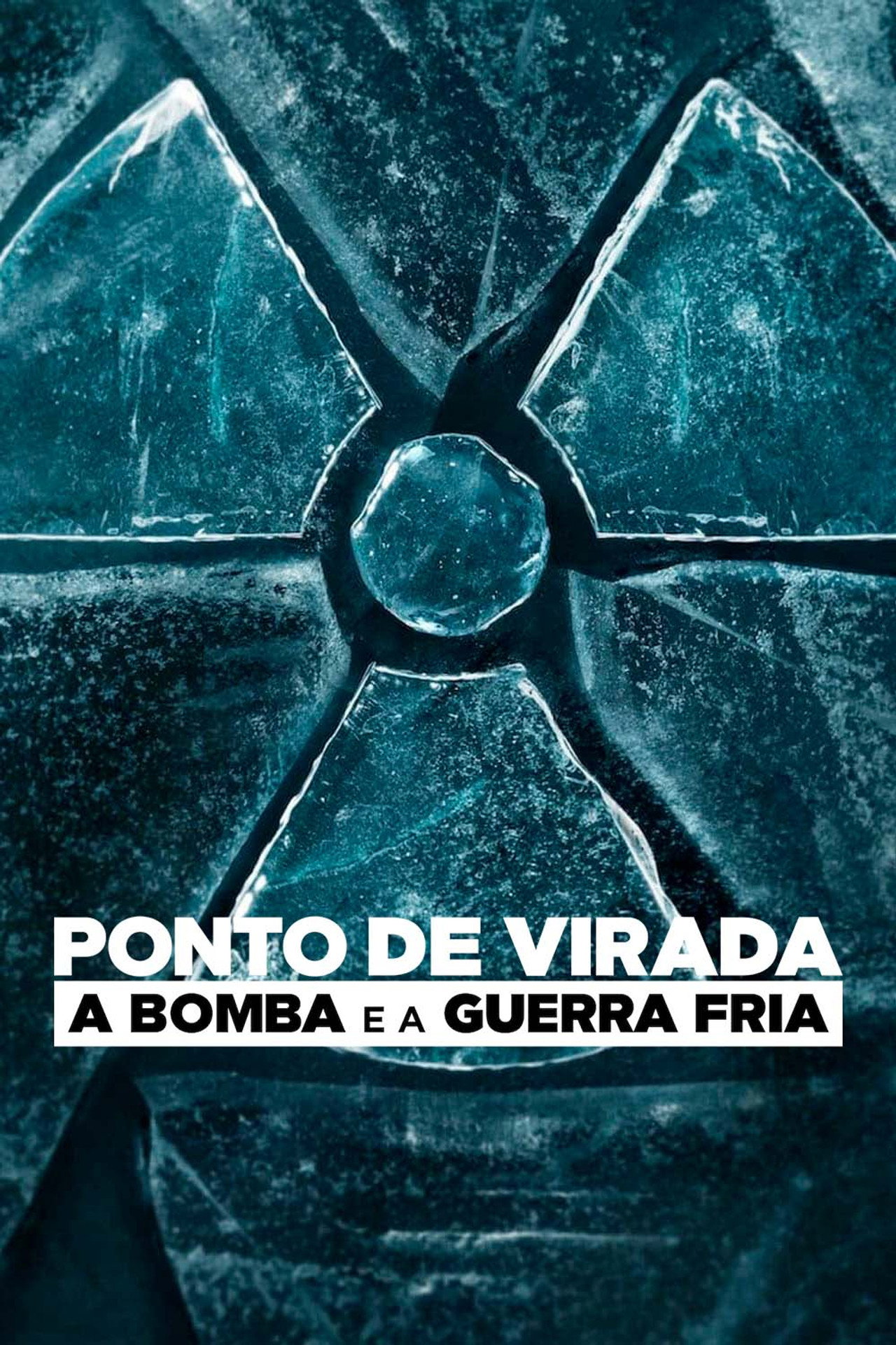 Pôster de Ponto de Virada: A Bomba e a Guerra Fria