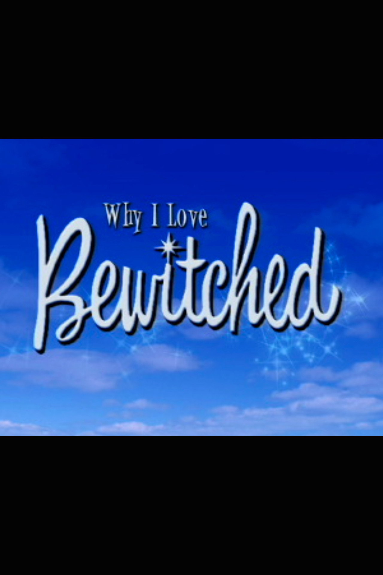 Pôster de Why I Love 'Bewitched'