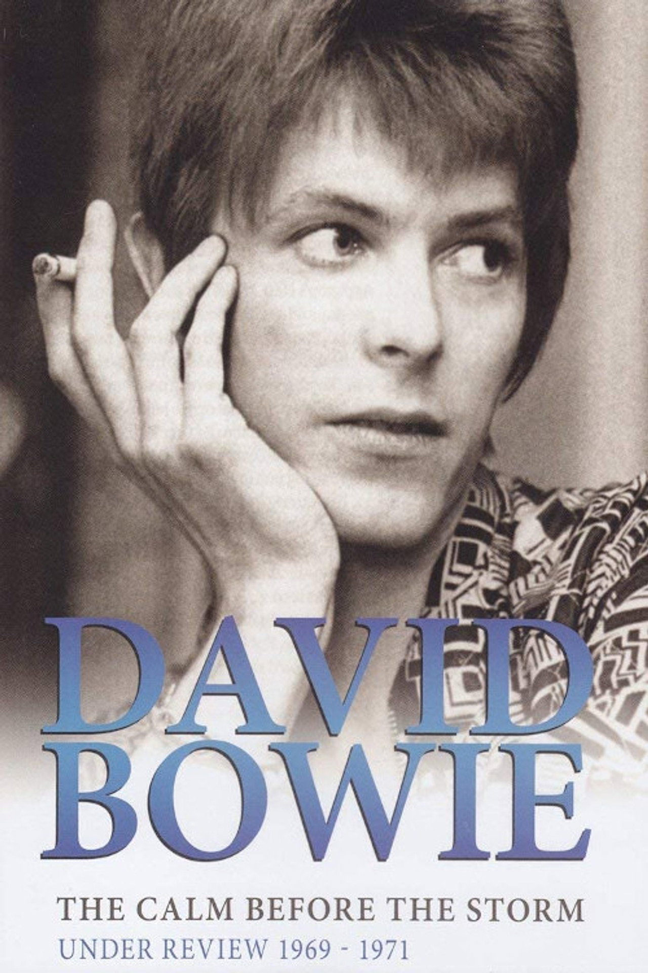 Pôster de David Bowie - The Calm Before The Storm: Under Review 1969 - 1971