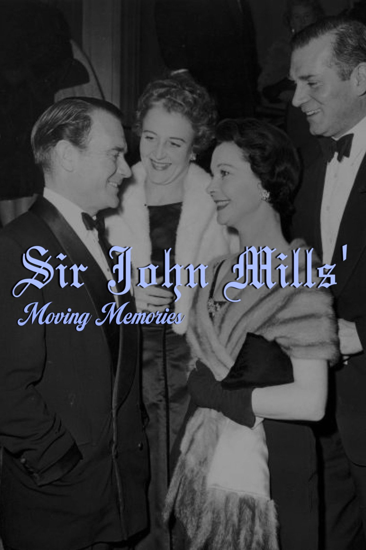 Pôster de Sir John Mills' Moving Memories