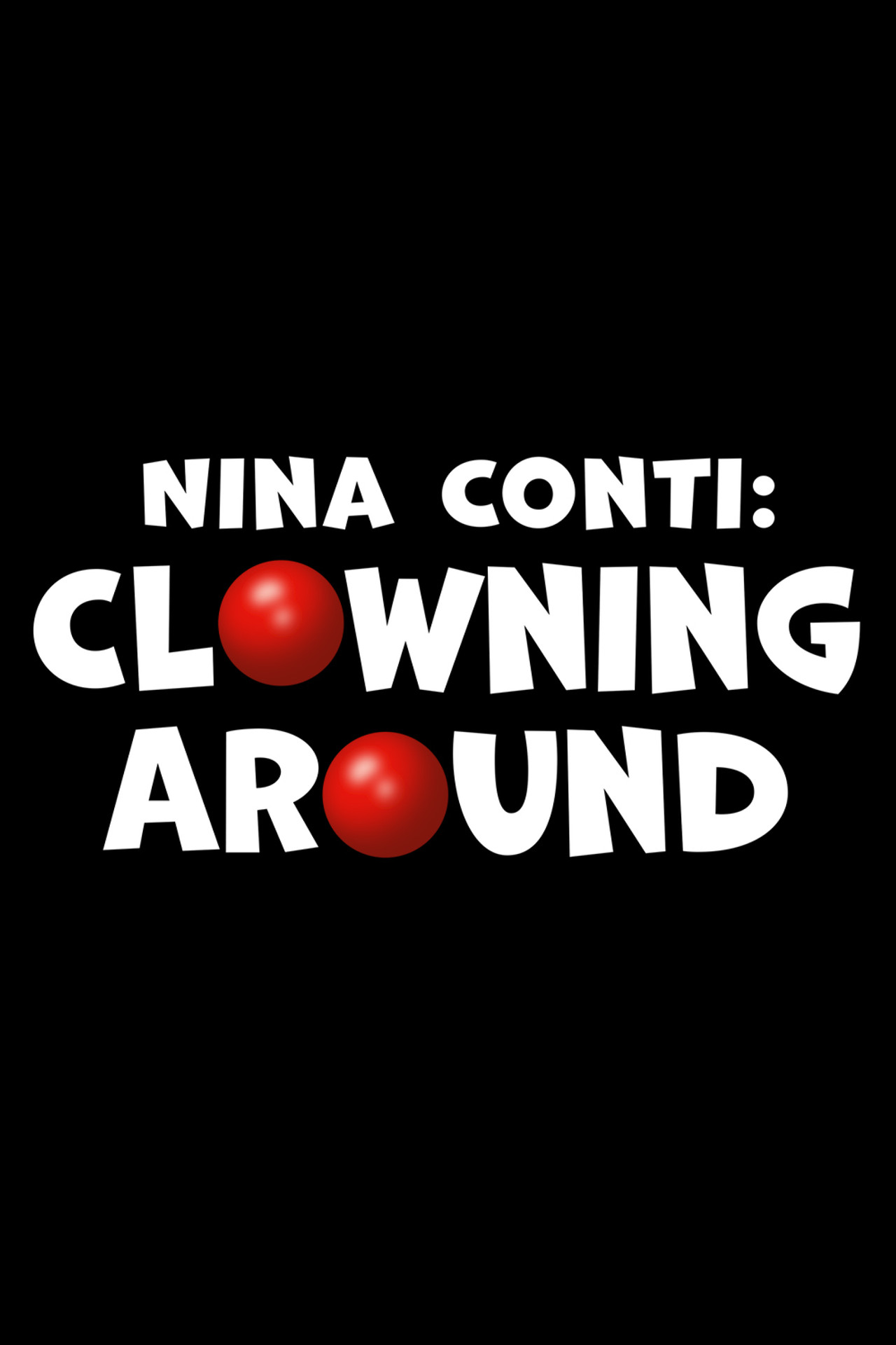 Pôster de Nina Conti: Clowning Around