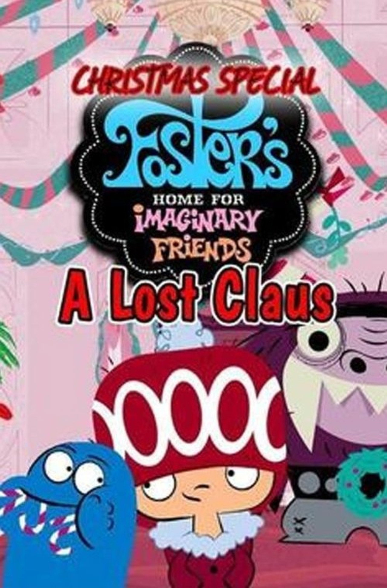 Pôster de Foster's Home for Imaginary Friends Lost Claus