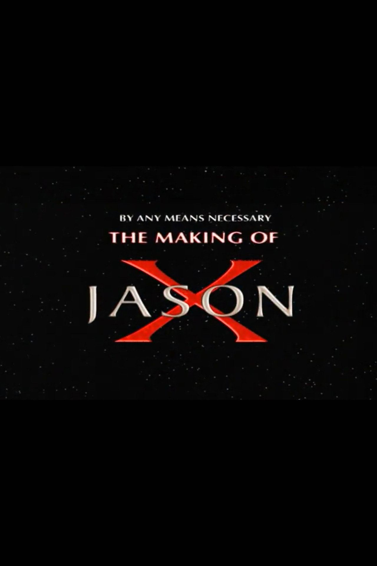Pôster de By Any Means Necessary: The Making of "Jason X"