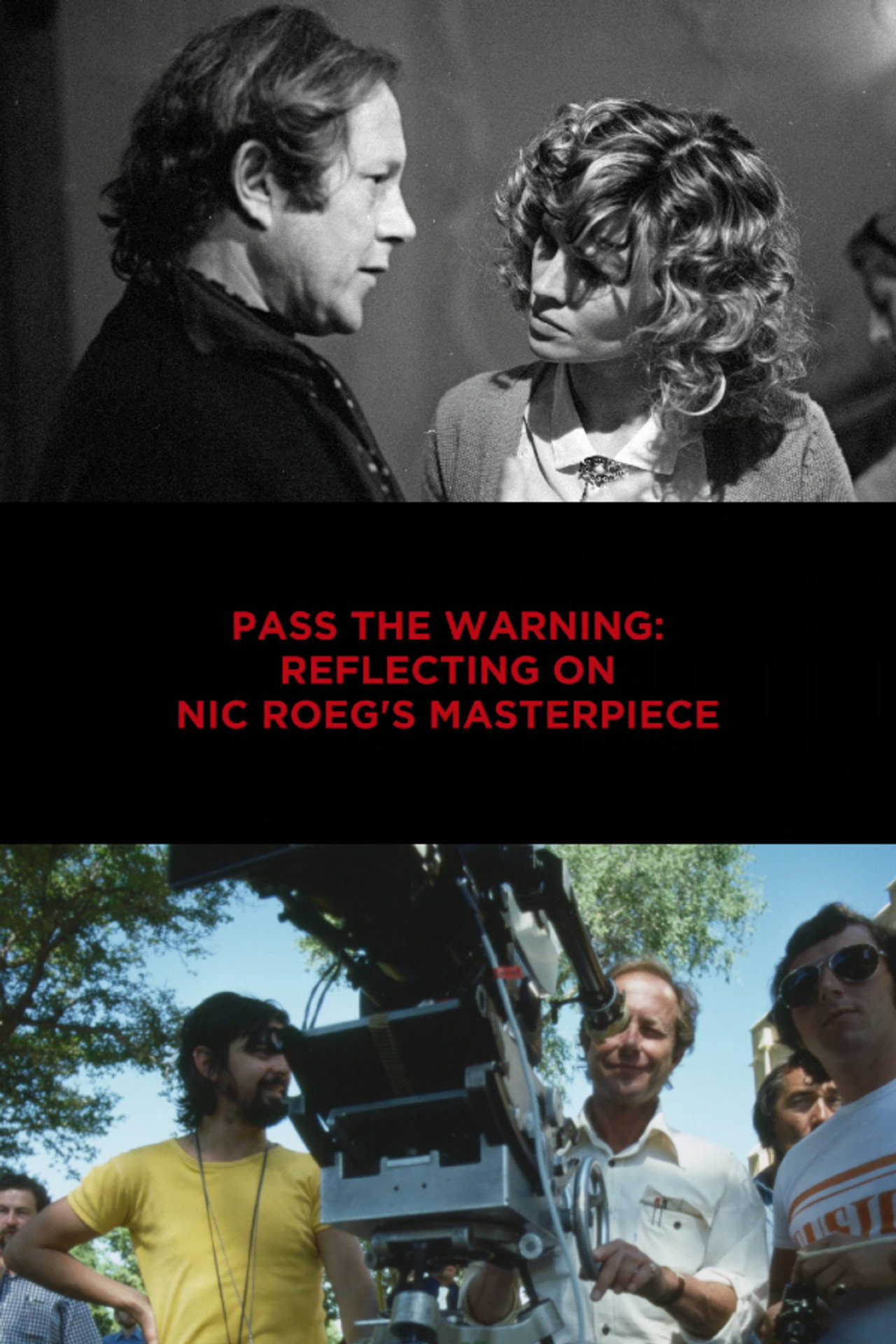 Pôster de Pass the Warning: Reflecting on Nic Roeg's Masterpiece
