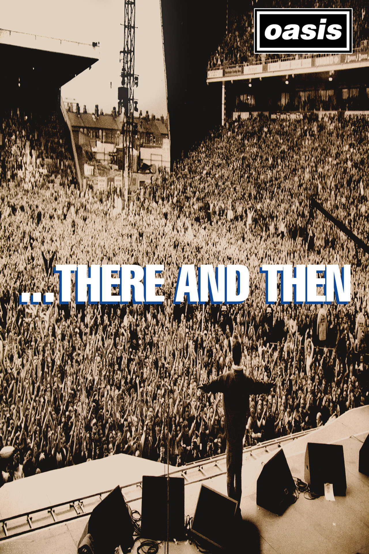 Pôster de Oasis: ...There And Then