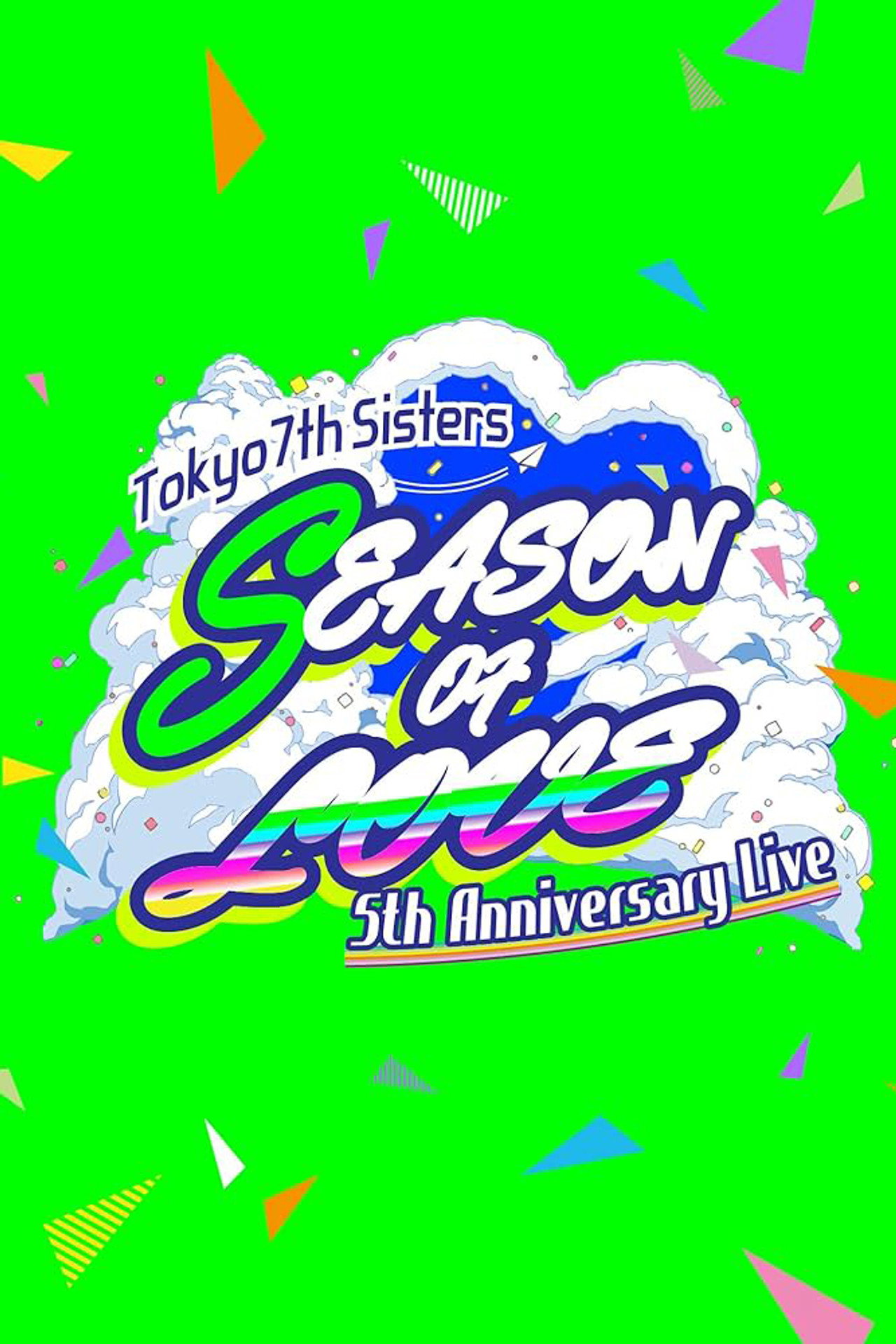 Pôster de t7s 5th Anniversary Live –SEASON OF LOVE– in Makuhari Messe