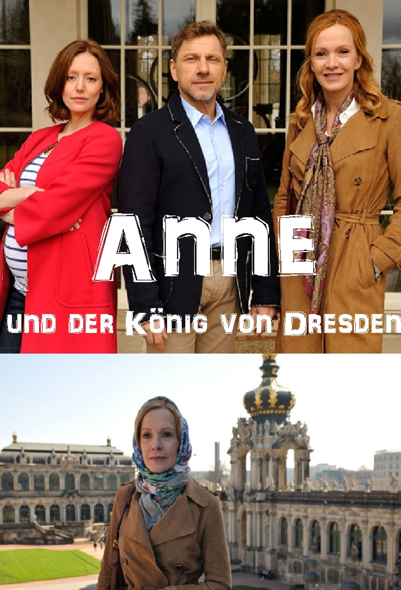 Pôster de Anne und der König von Dresden