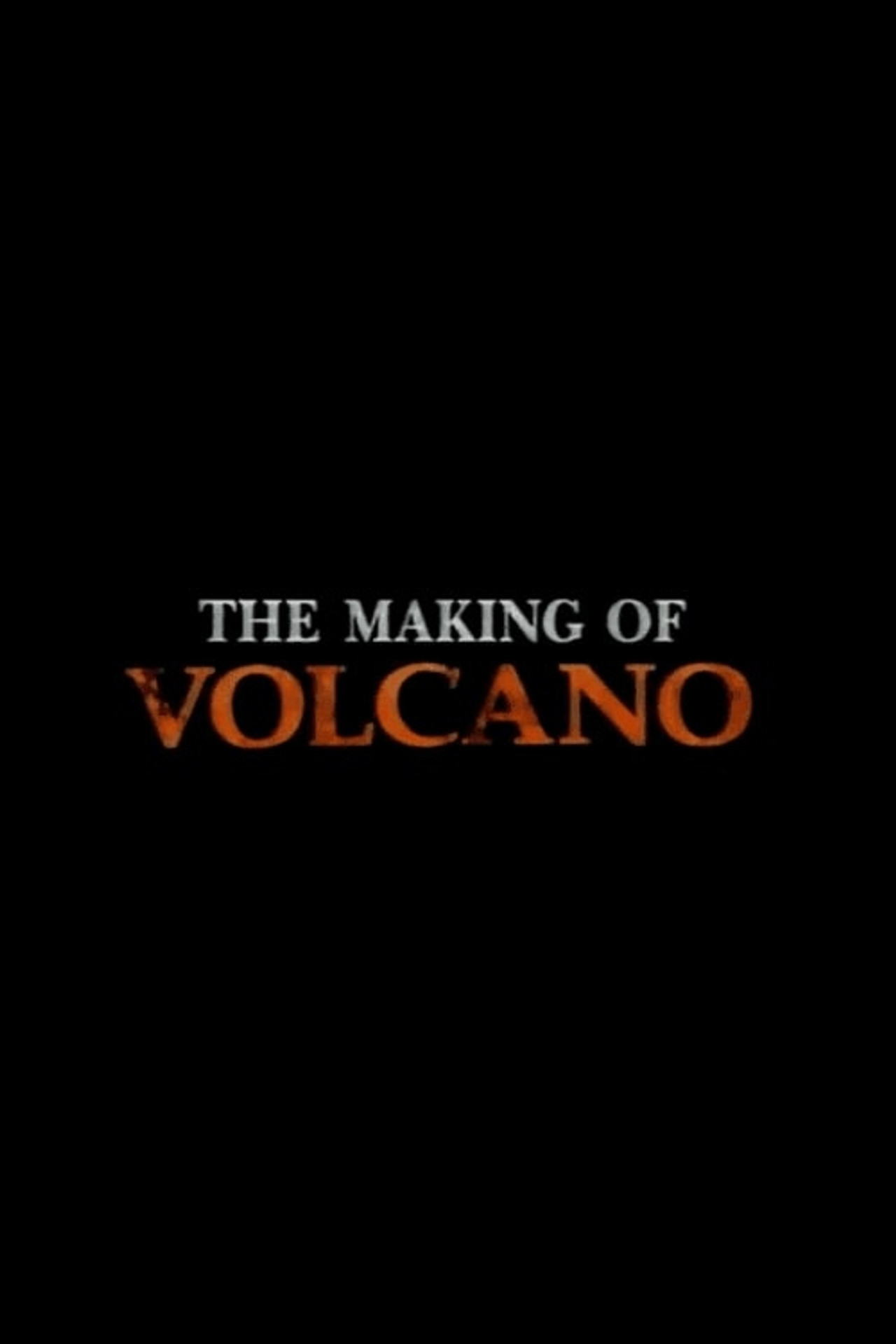 Pôster de The Making of Volcano