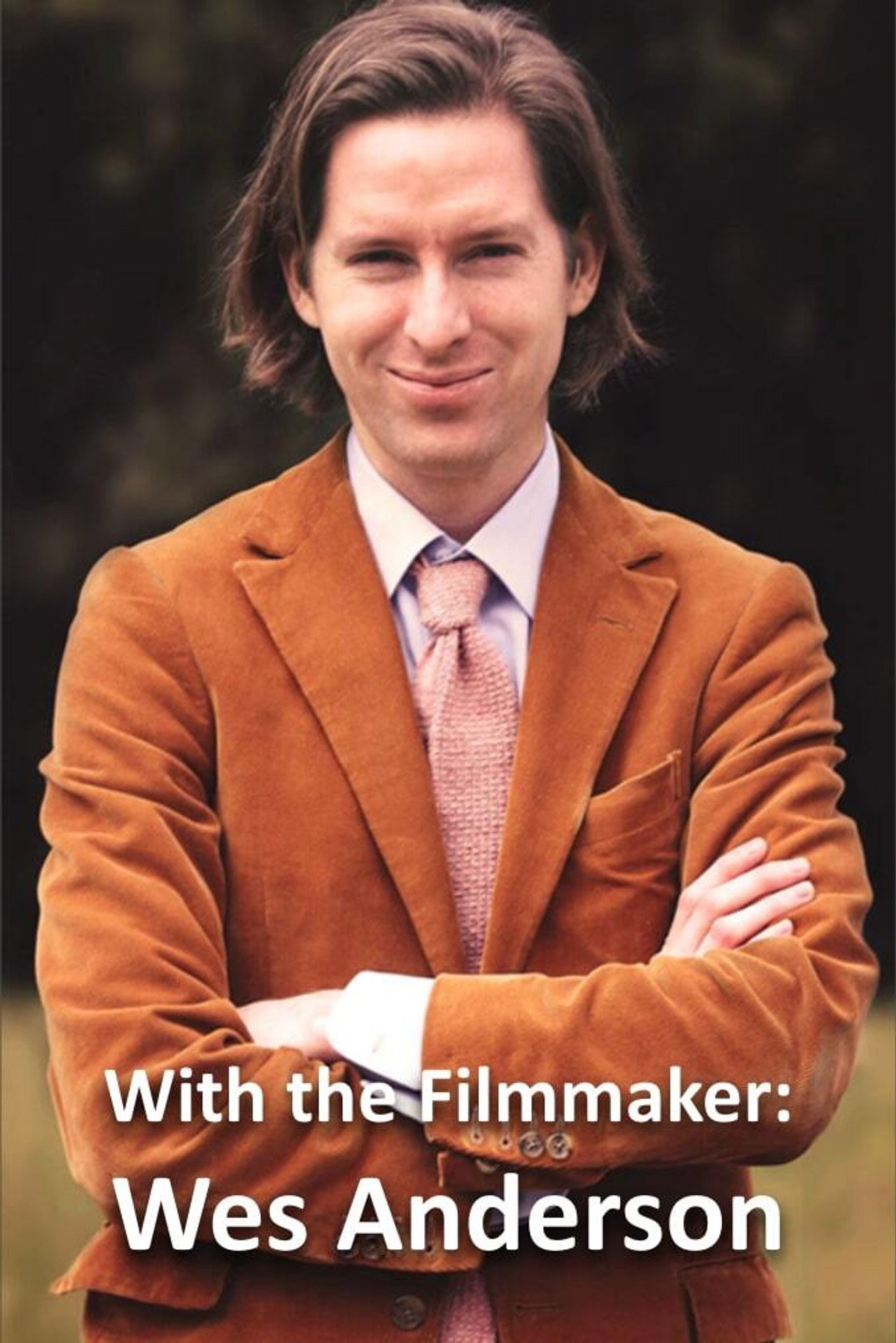 Pôster de With the Filmmaker: Wes Anderson