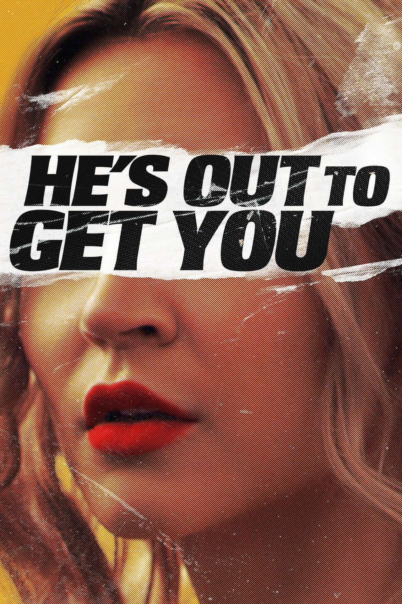 Pôster de He's Out to Get You
