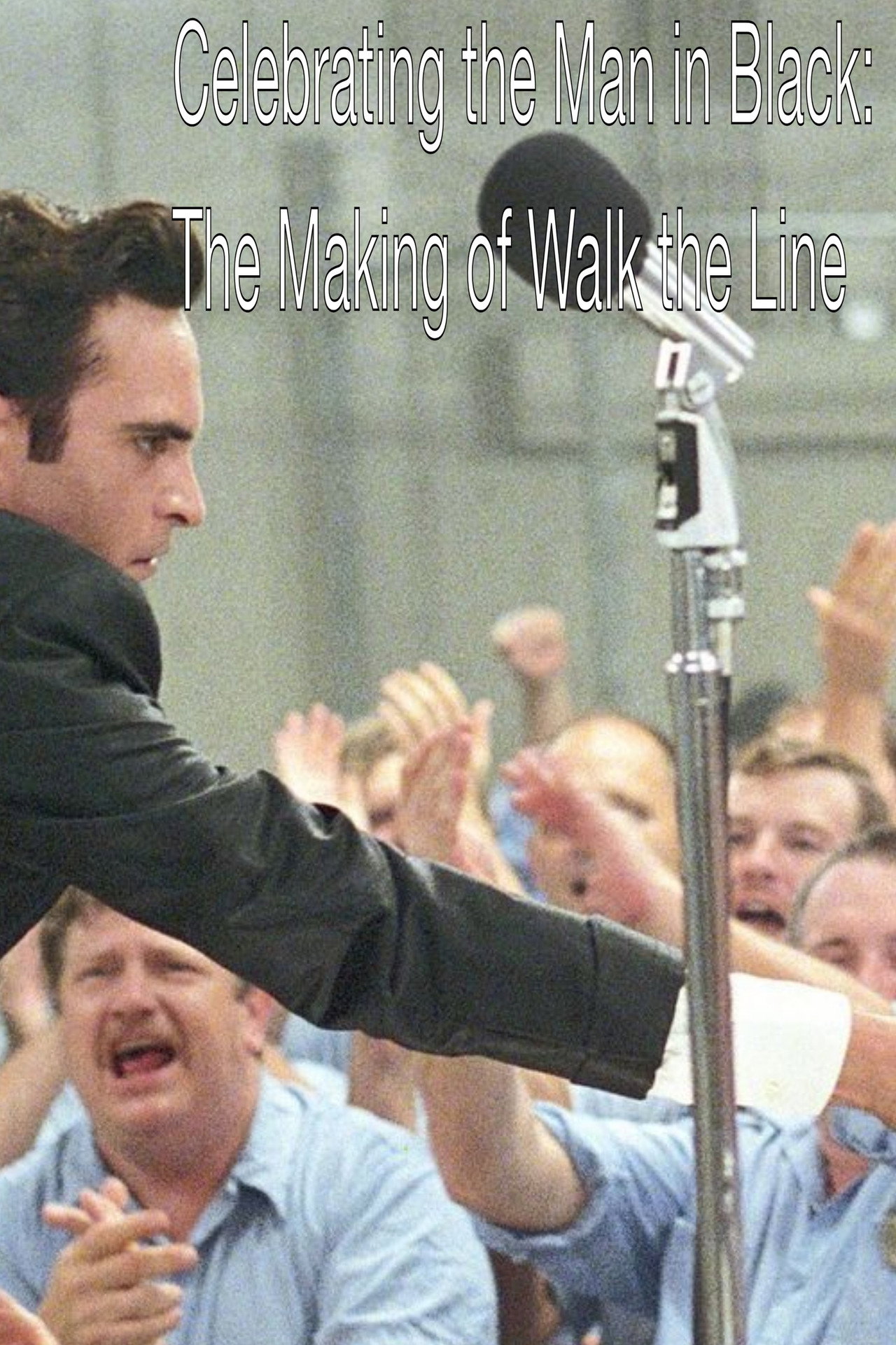 Pôster de Celebrating the Man in Black: The Making of Walk the Line