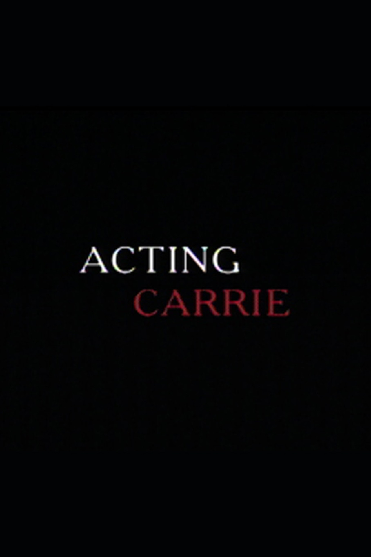 Pôster de Acting 'Carrie'