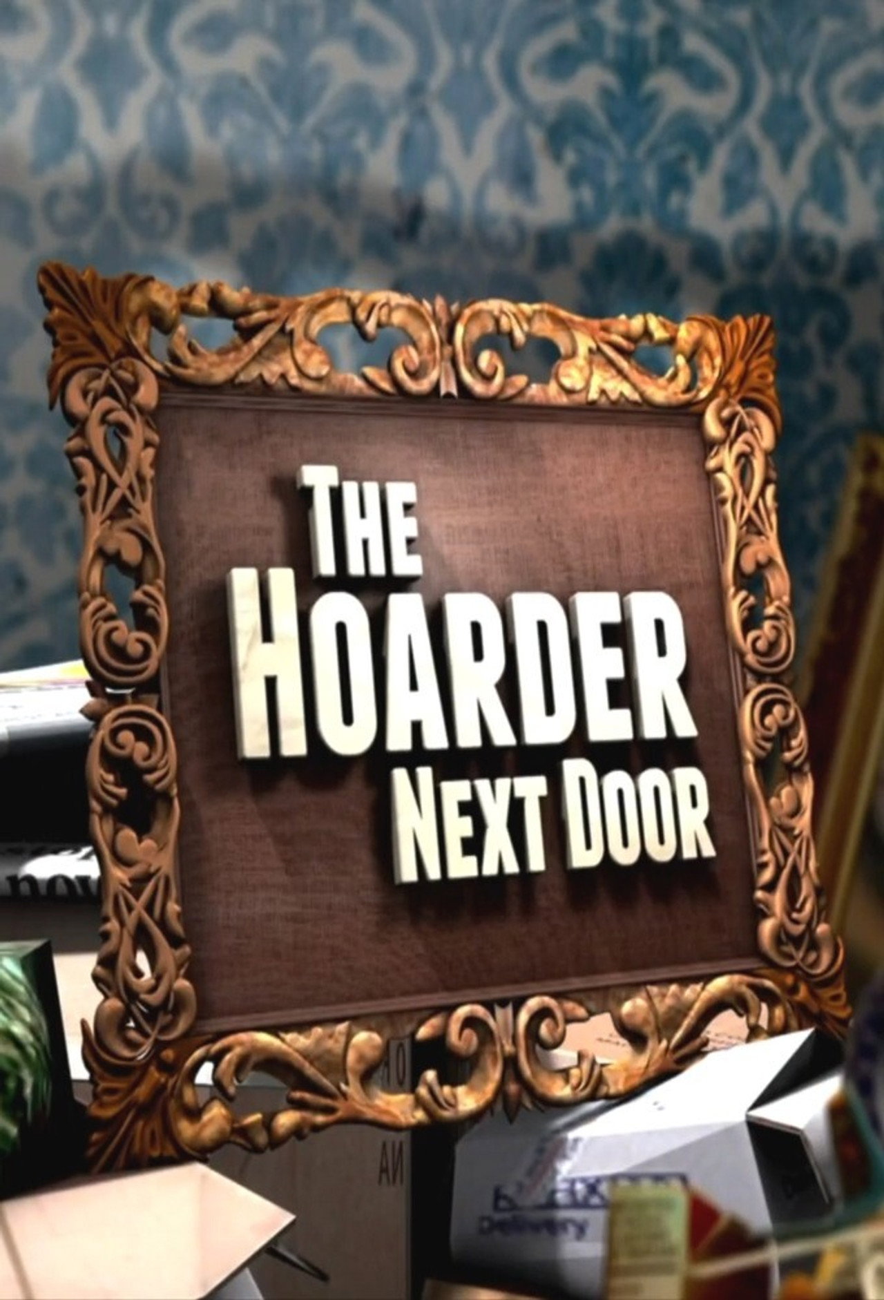 Pôster de The Hoarder Next Door