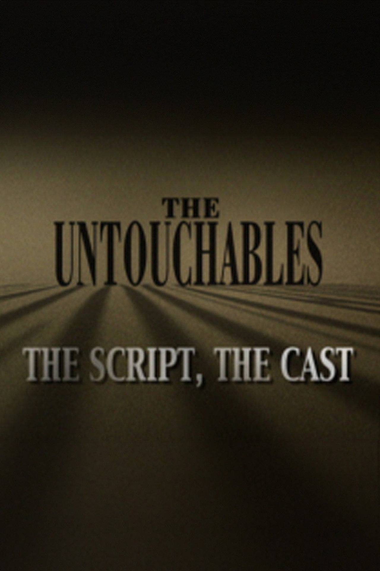 Pôster de The Untouchables: The Script, the Cast