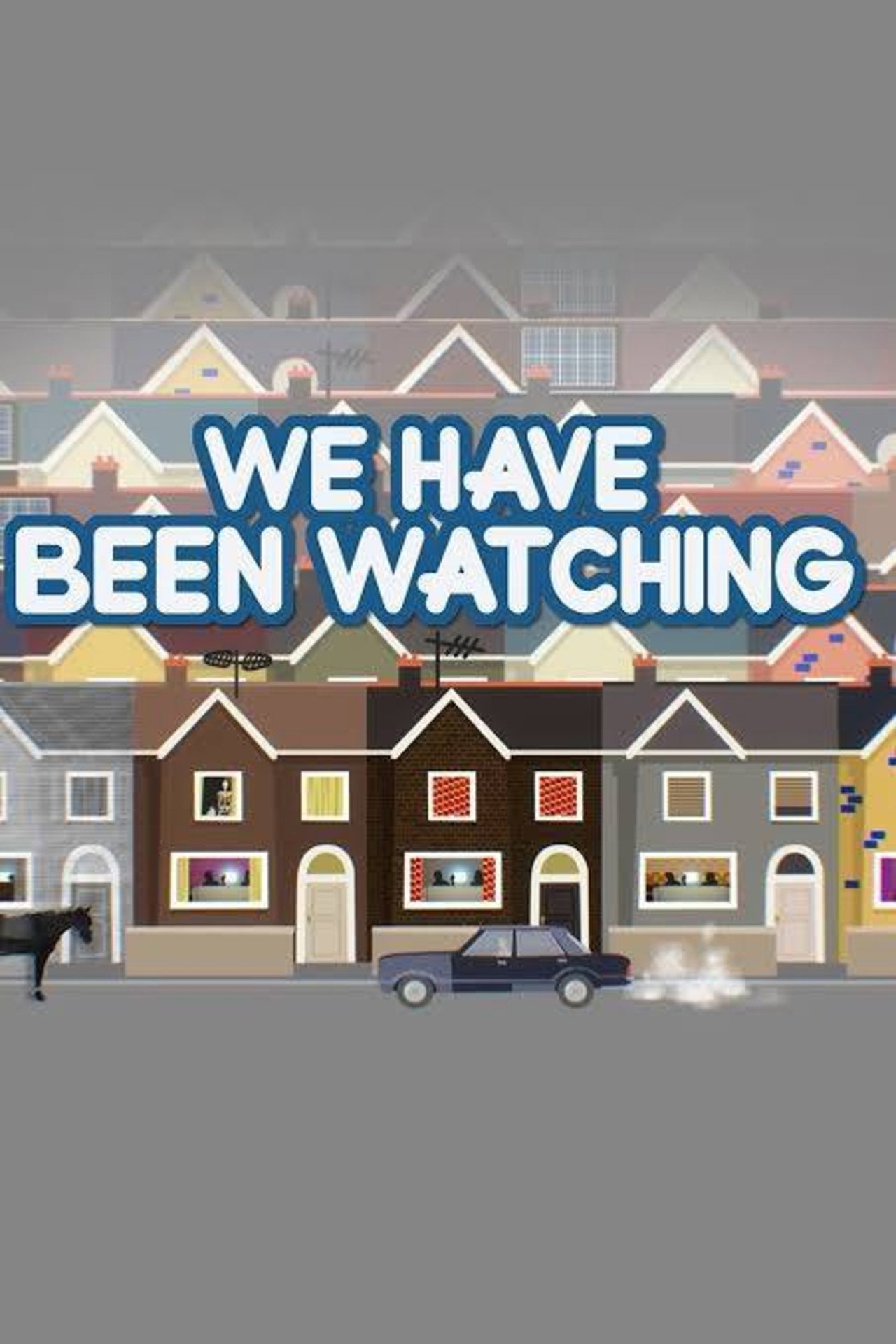 Pôster de We Have Been Watching