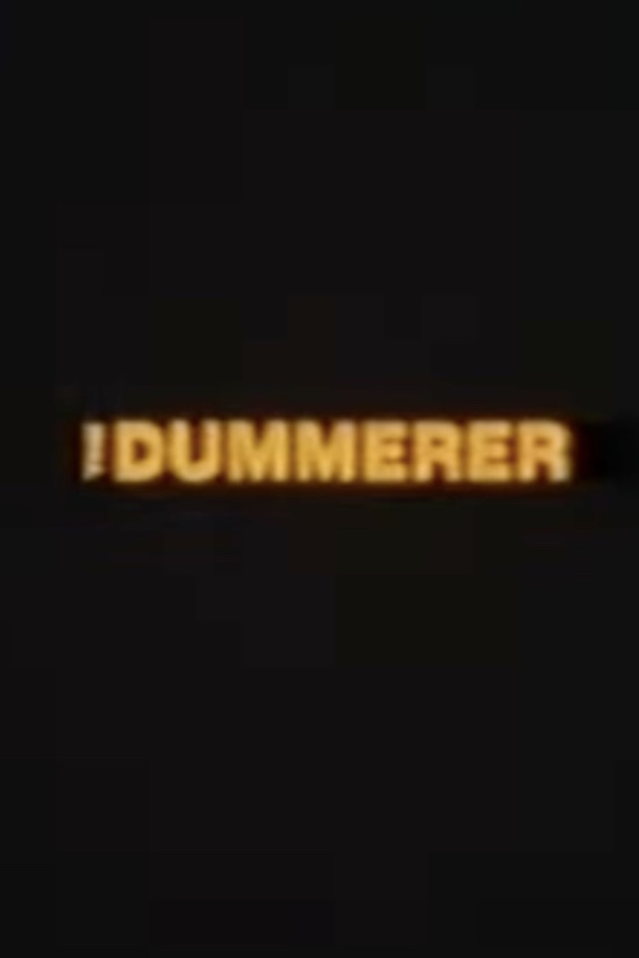 Pôster de The Dummerer