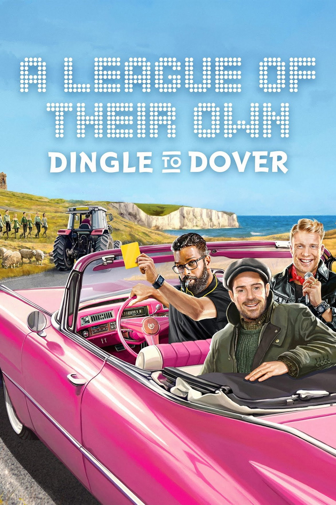 Pôster de A League of Their Own Road Trip: Dingle To Dover