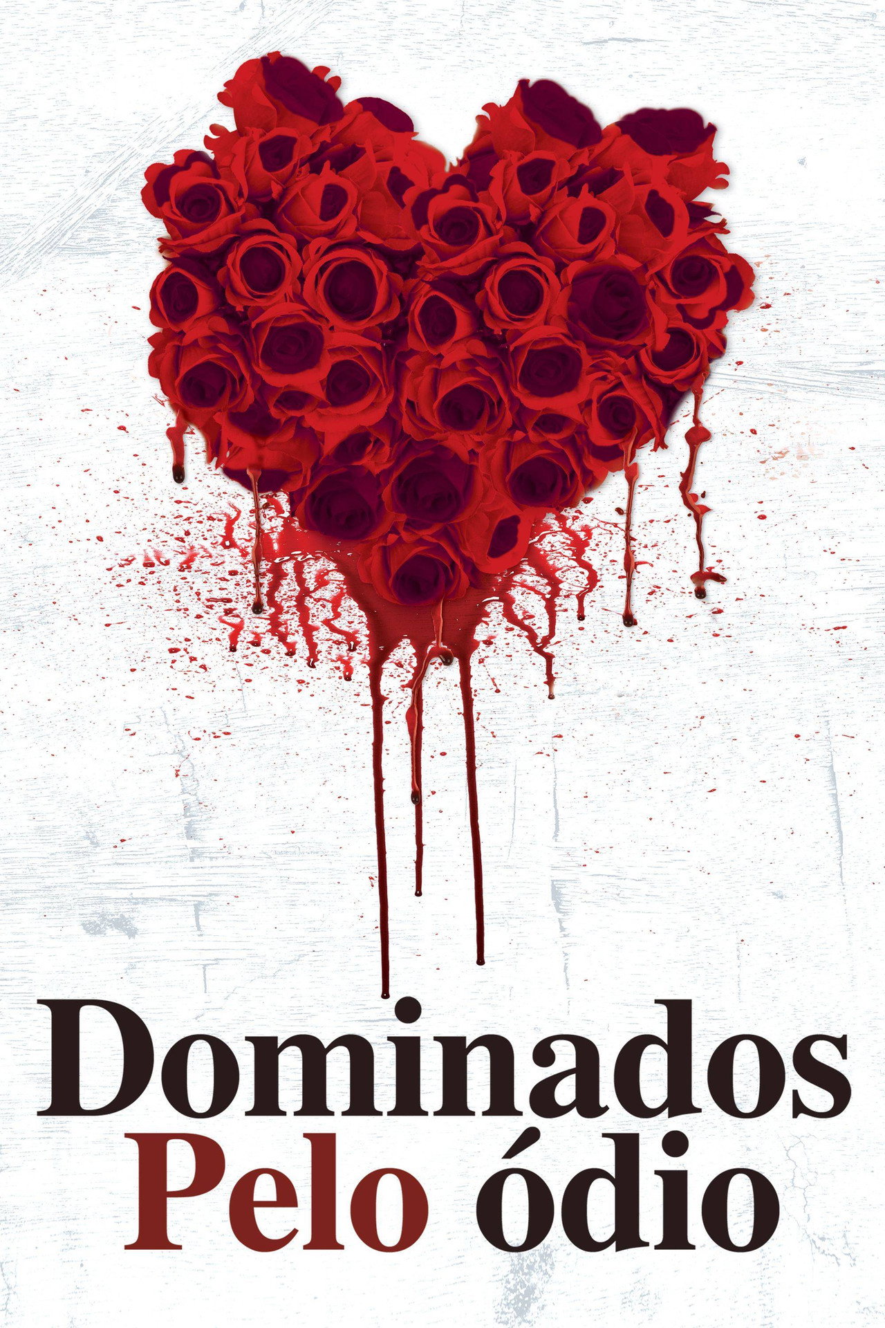 Pôster de Dominados Pelo Ódio