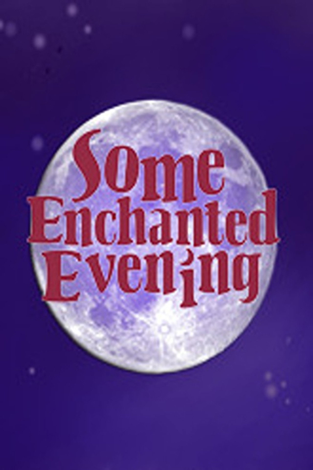 Pôster de Some Enchanted Evening: Celebrating Oscar Hammerstein II