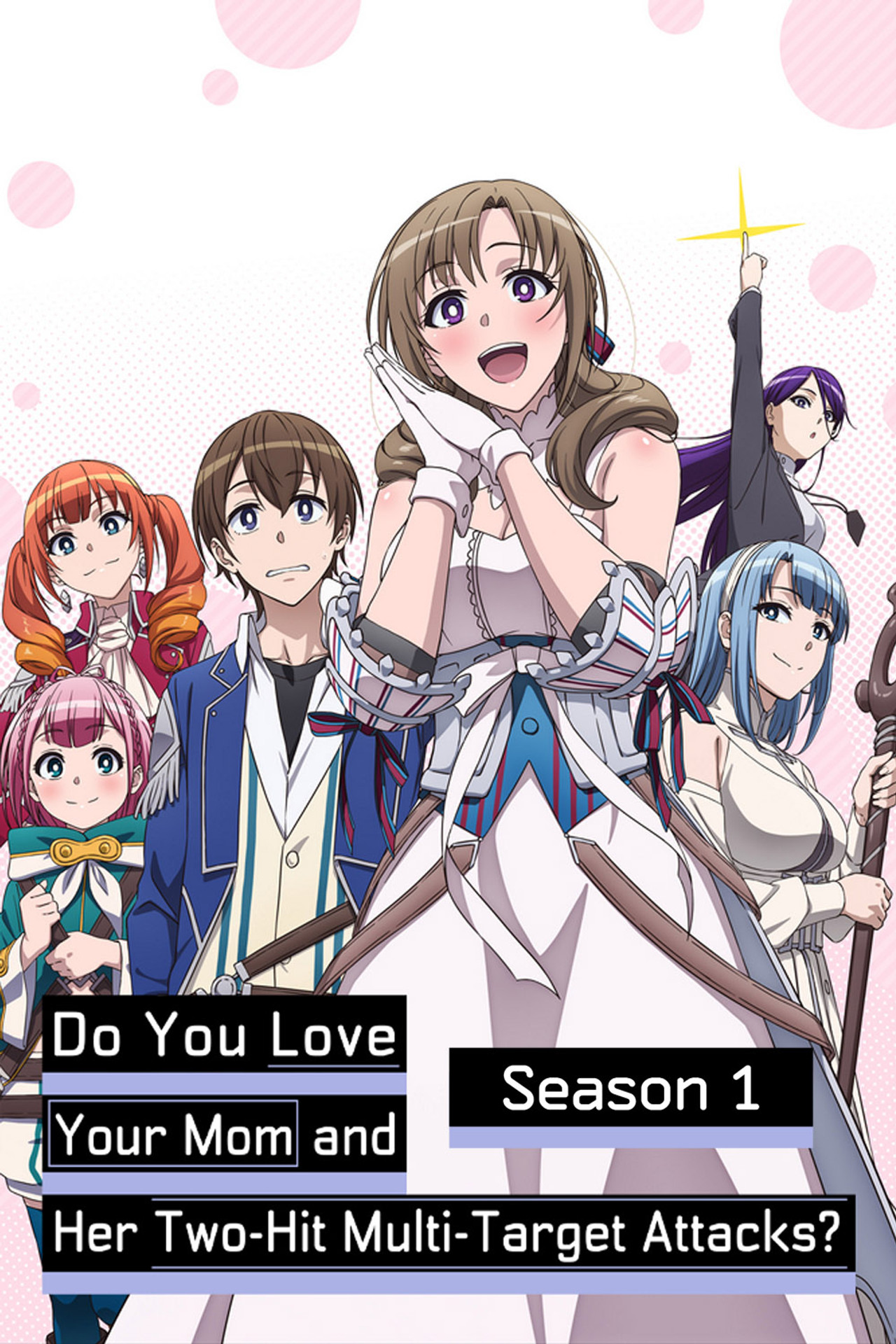 Pôster de Do You Love Your Mom and Her Two-Hit Multi-Target Attacks?