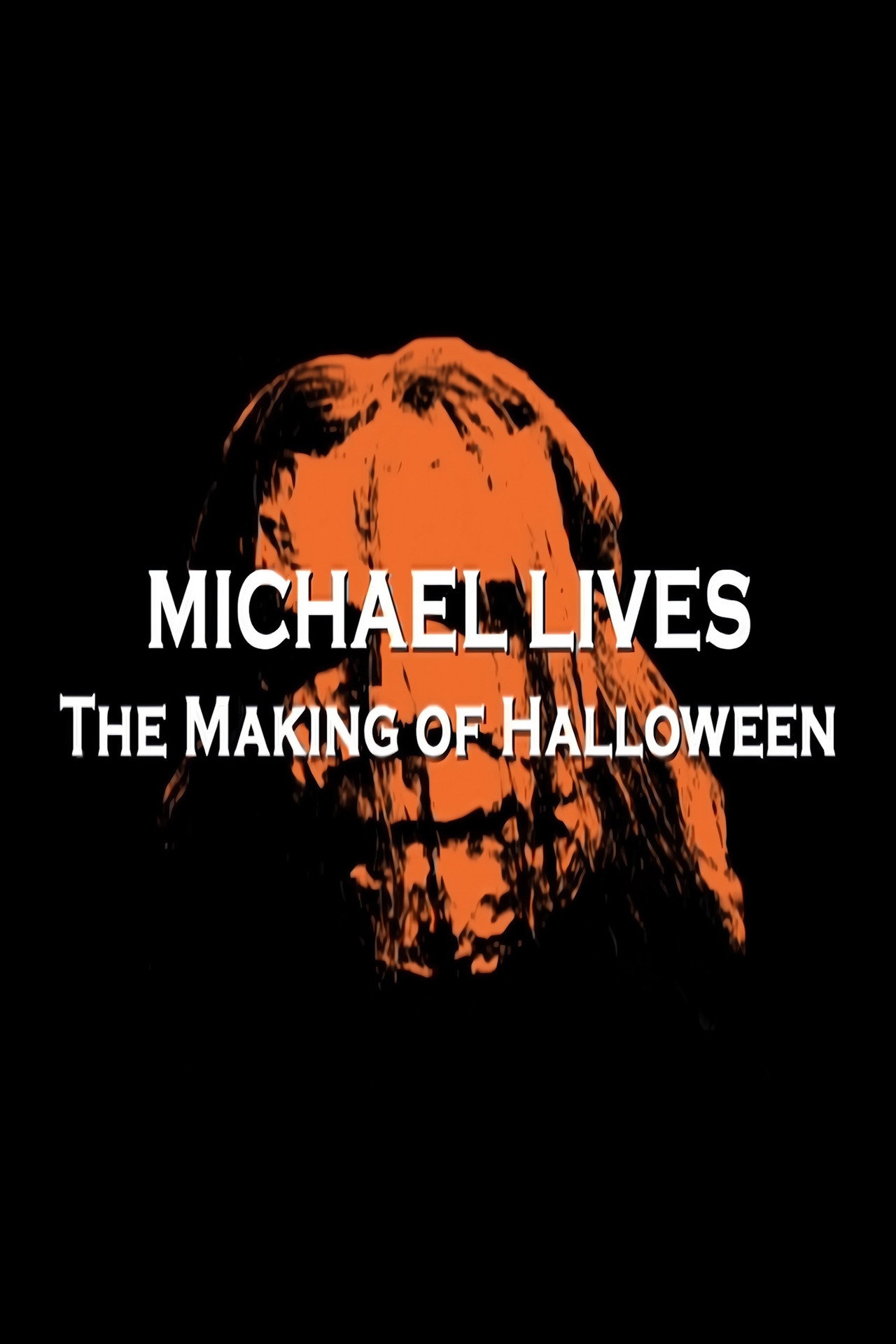 Pôster de Michael Lives: The Making of Halloween