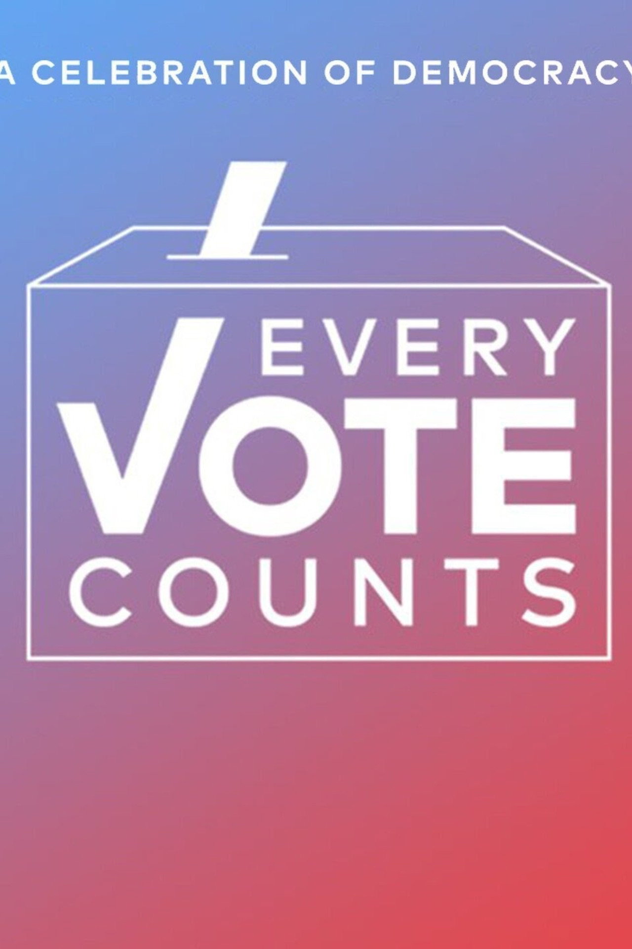 Pôster de Every Vote Counts: A Celebration of Democracy