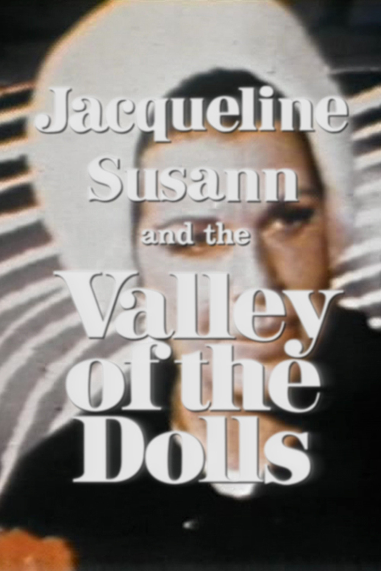 Pôster de Jacqueline Susann and the Valley of the Dolls