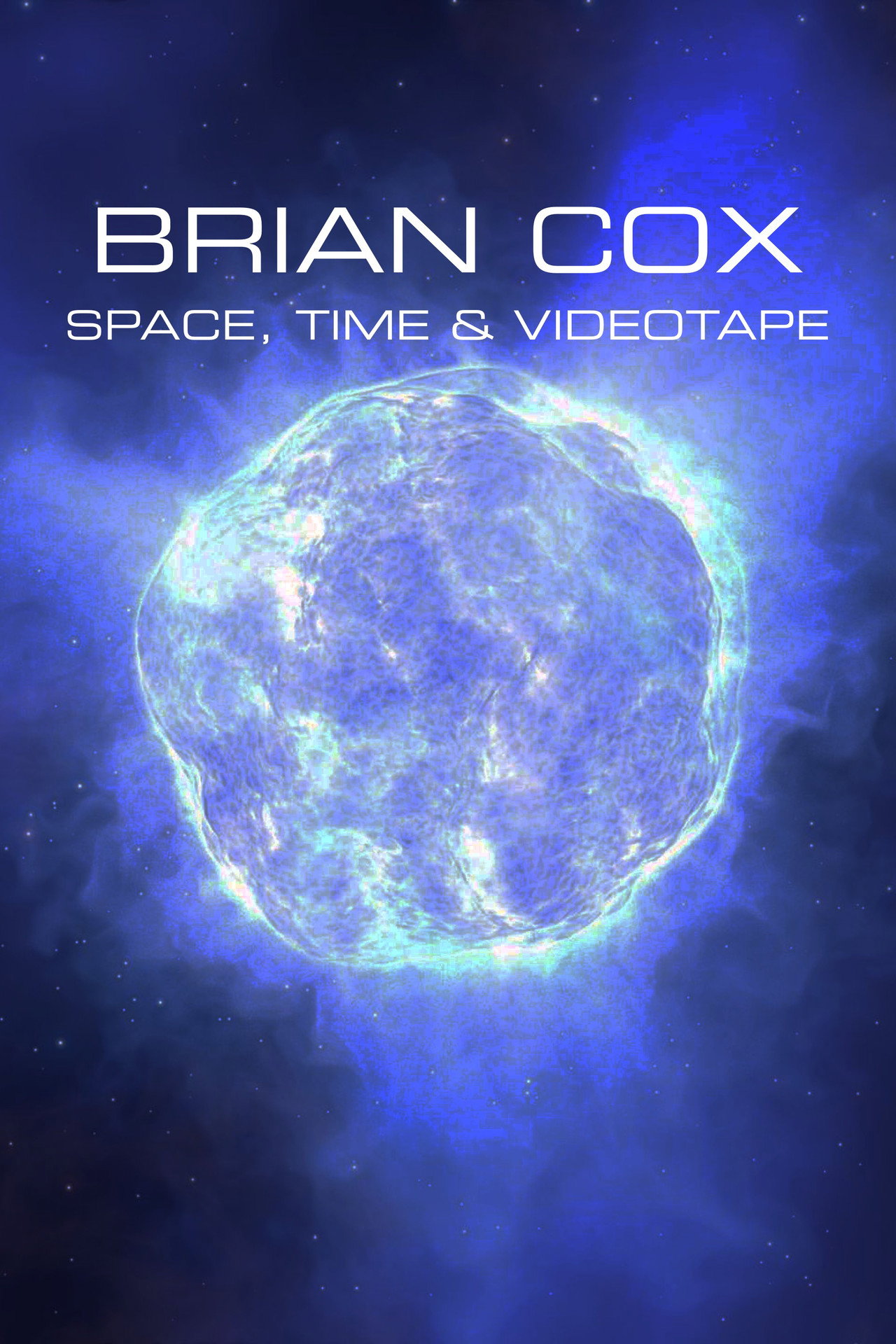 Pôster de Brian Cox: Space, Time & Videotape