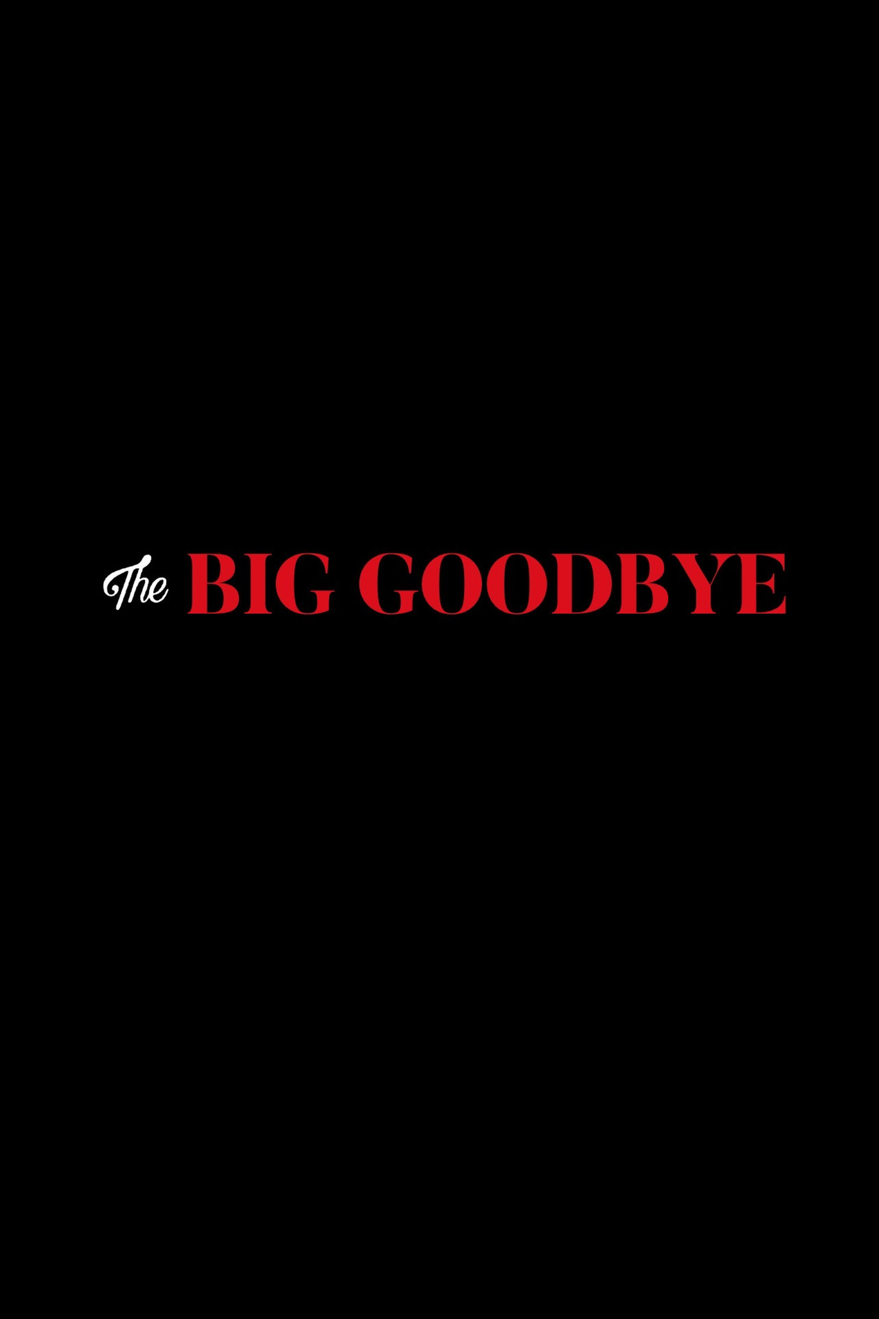 Pôster de The Big Goodbye