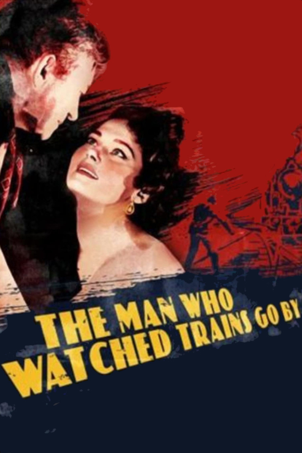 Pôster de The Man Who Watched Trains Go By