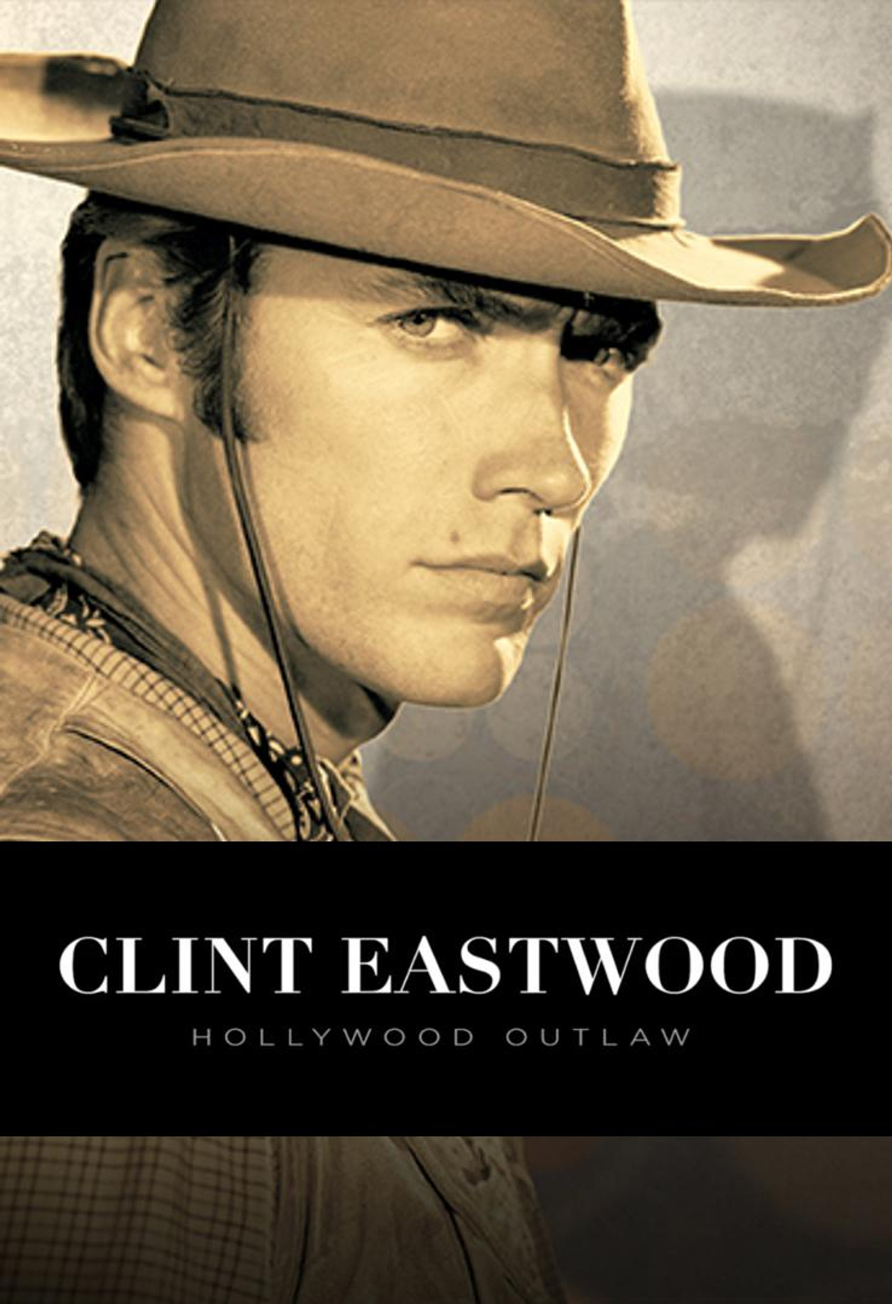 Pôster de Clint Eastwood: Hollywood Outlaw