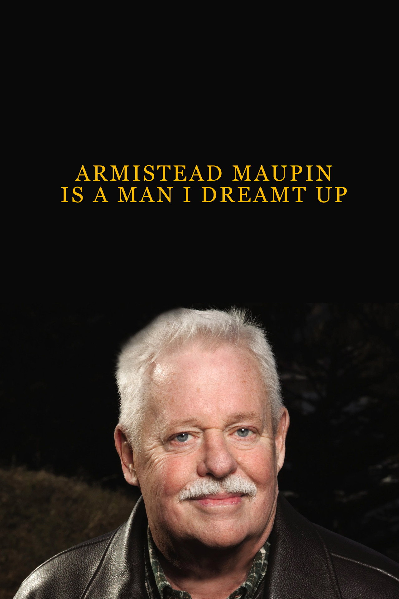 Pôster de Armistead Maupin Is a Man I Dreamt Up
