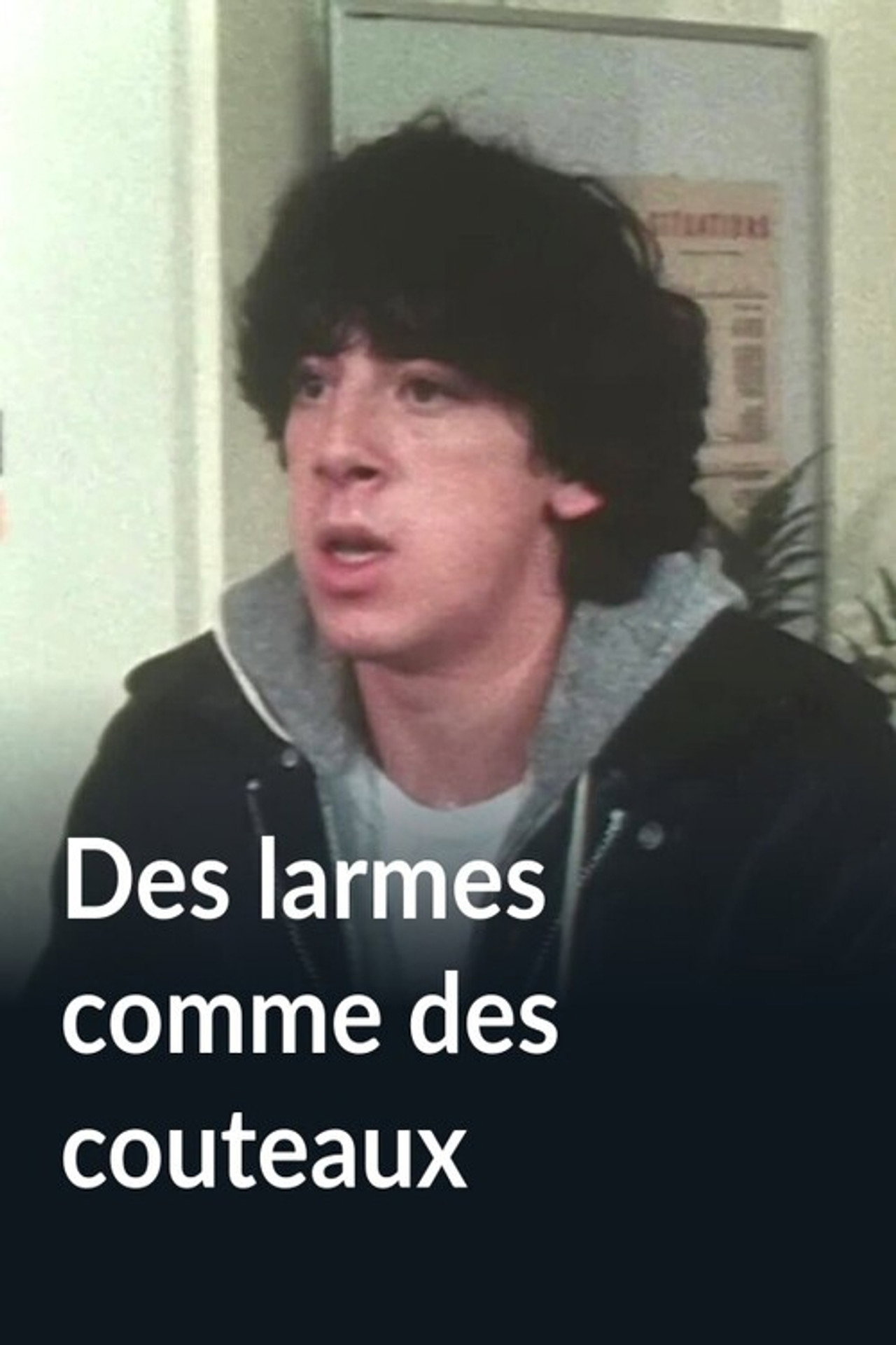 Pôster de Des larmes comme des couteaux