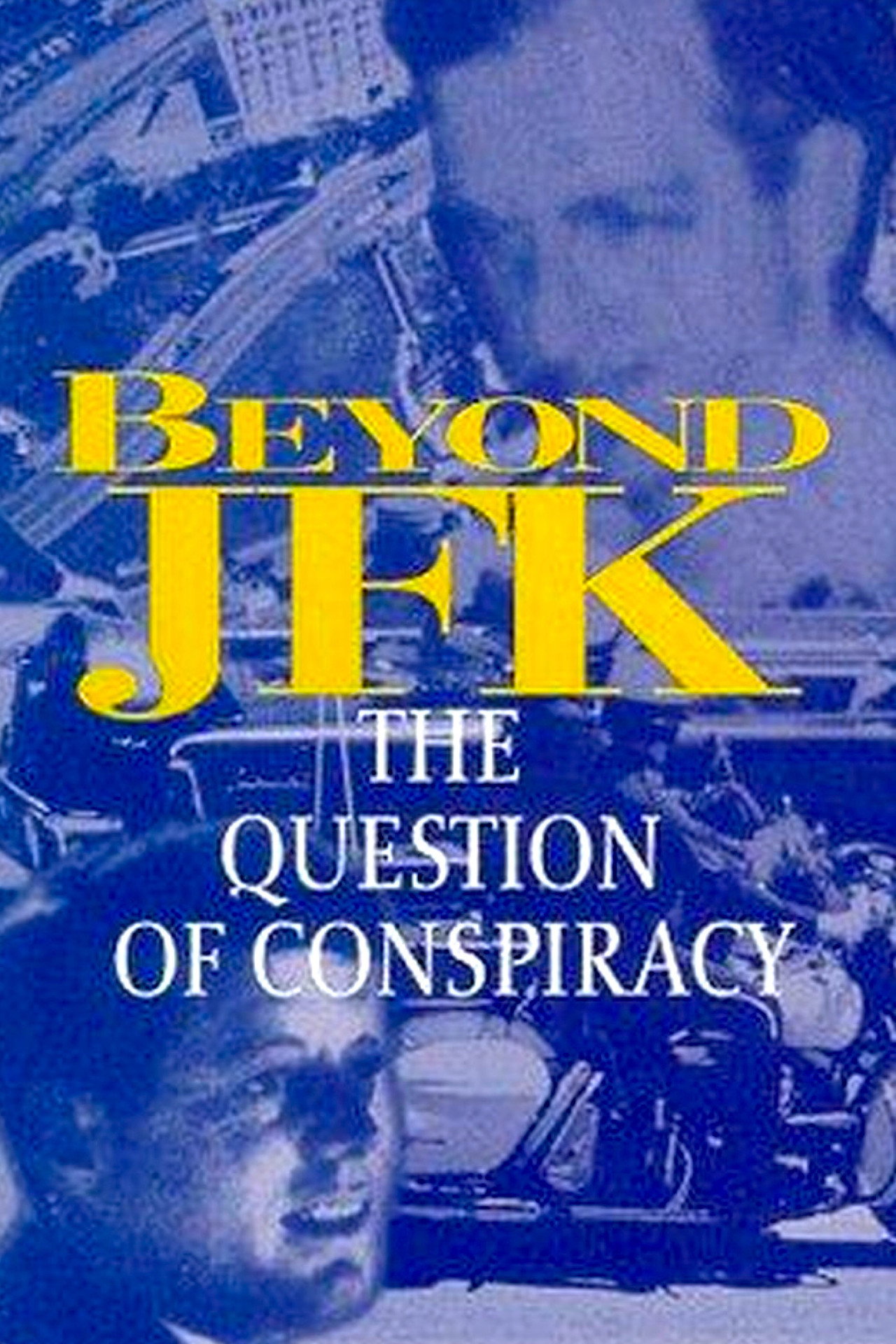 Pôster de Beyond JFK: The Question of Conspiracy