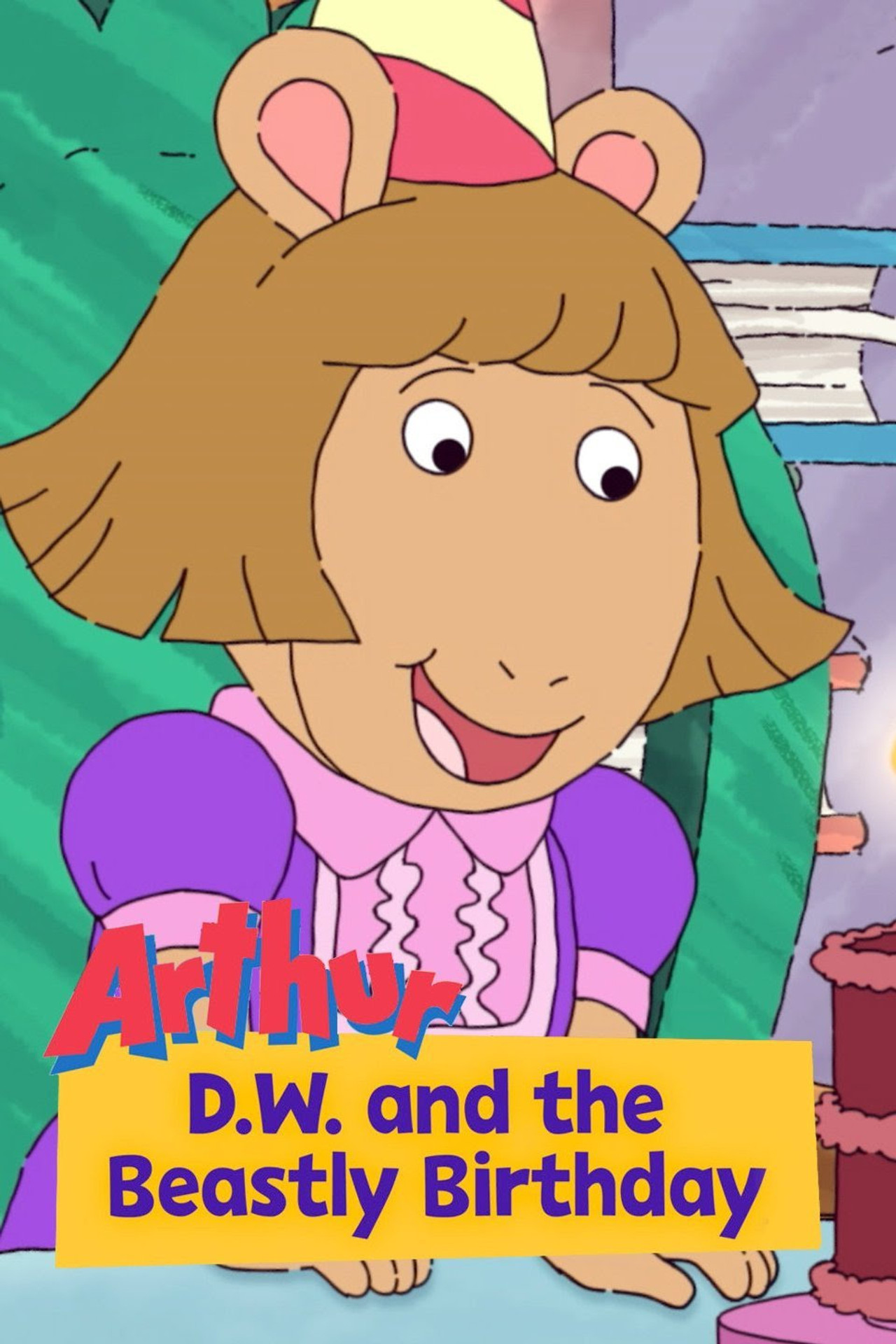 Pôster de Arthur: D.W. and the Beastly Birthday