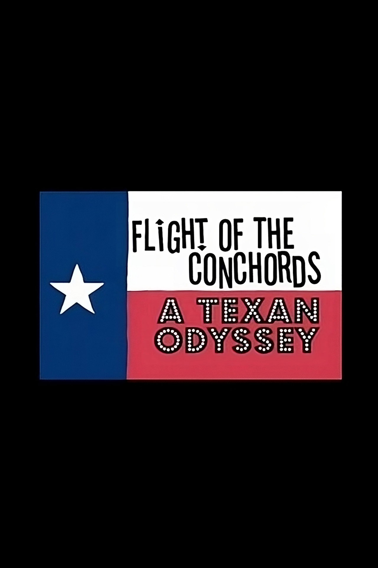 Pôster de Flight of the Conchords: A Texan Odyssey