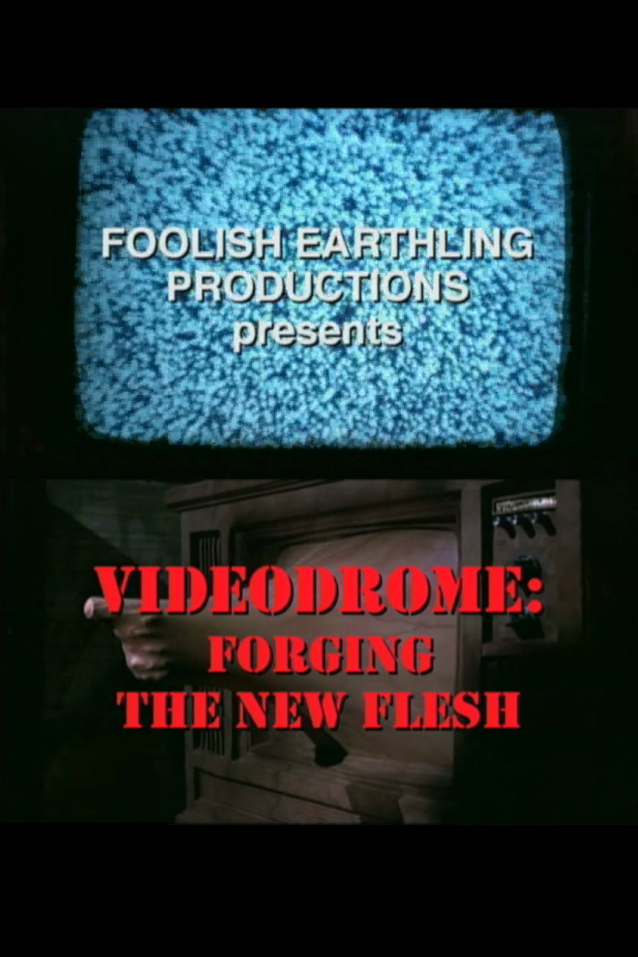 Pôster de Videodrome: Forging the New Flesh
