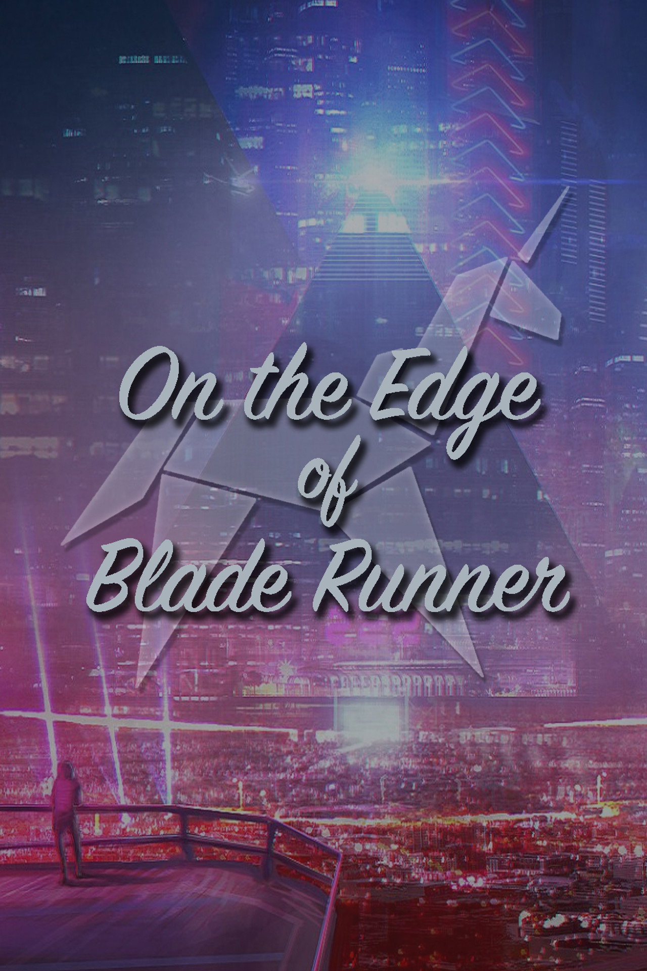 Pôster de On the Edge of 'Blade Runner'