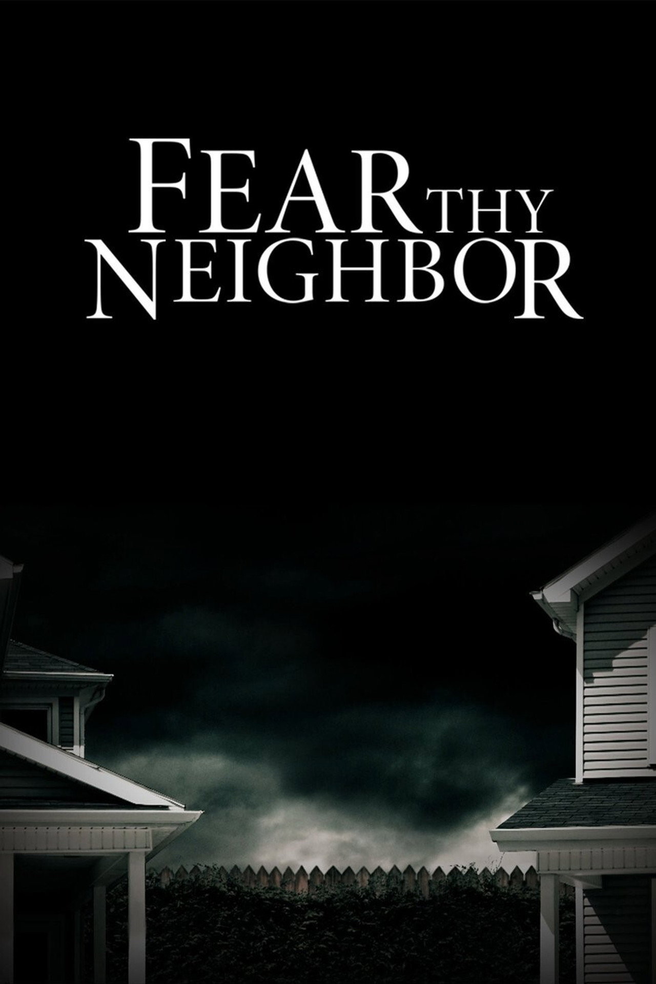 Pôster de Fear Thy Neighbor