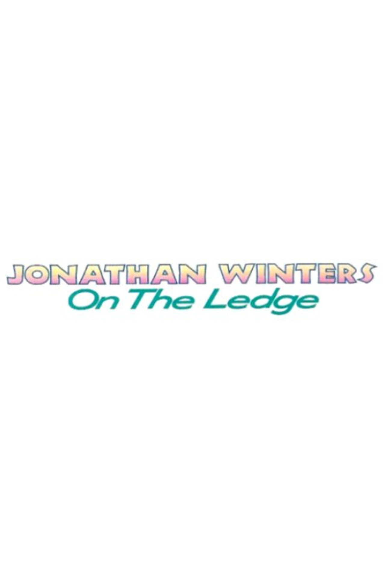 Pôster de Jonathan Winters: On the Ledge