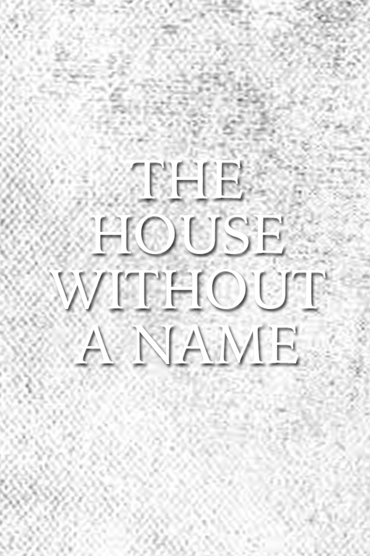 Pôster de The House Without a Name