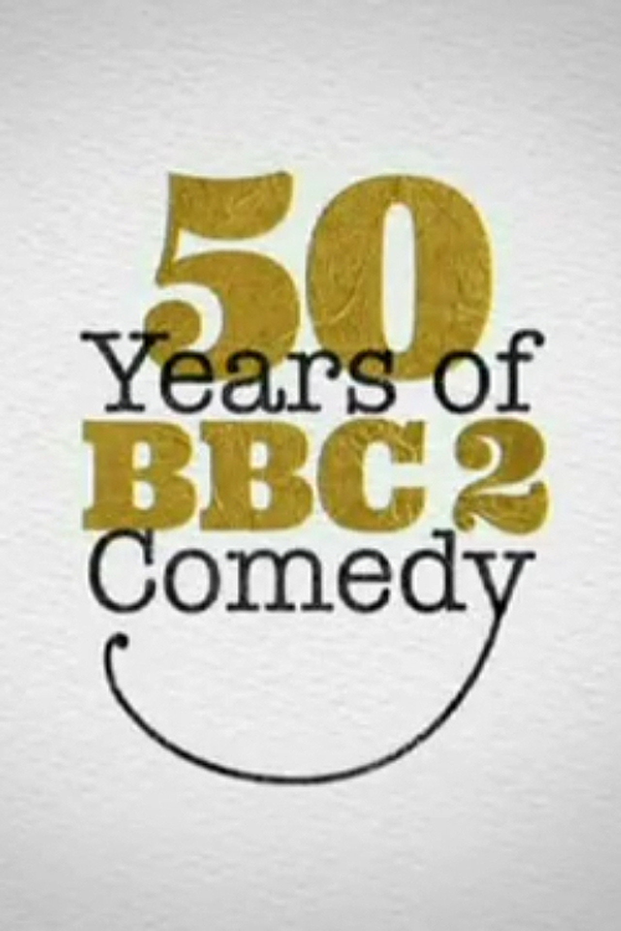 Pôster de 50 Years of BBC Two Comedy