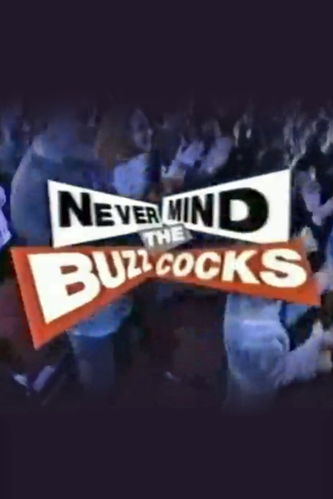 Pôster de Never Mind the Buzzcocks