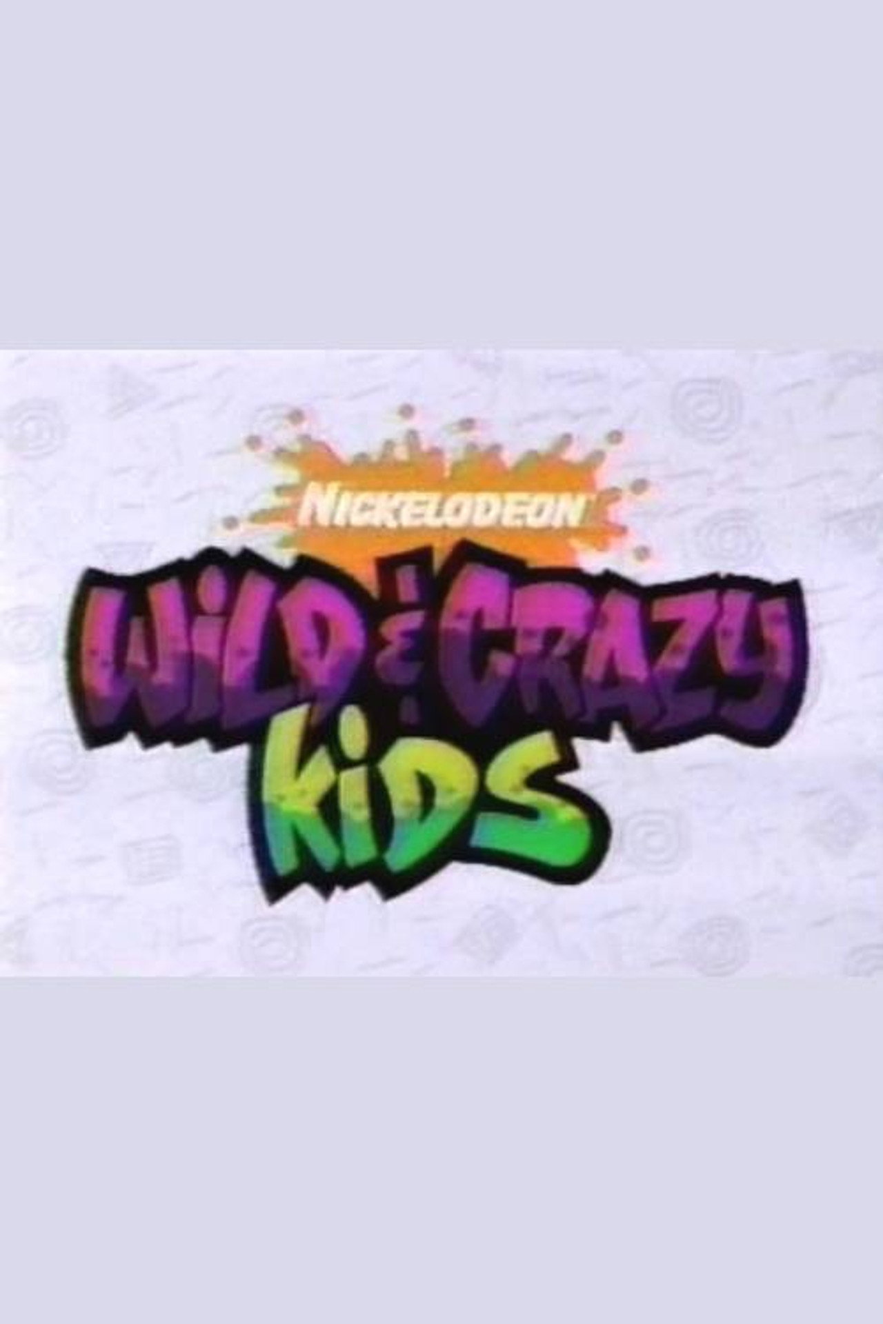Pôster de Wild & Crazy Kids